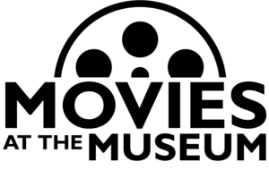 Movies at the Museum