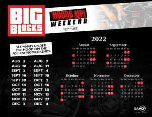 Big Blocks Hoods Up Weekend Schedule
