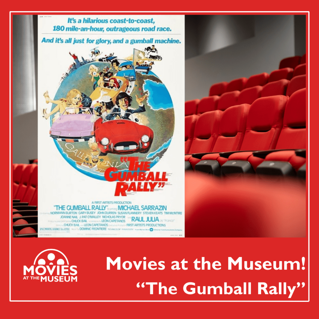 Movies at the Museum - "The Gumball Rally"